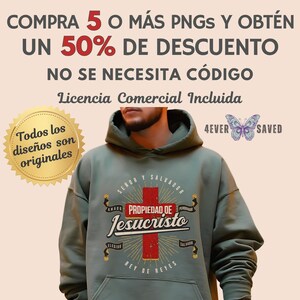 May include: Sage green hoodie with a graphic featuring a red cross and the words "Propiedad de Jesucristo." The hoodie also has text that reads "Se&ntilde;or y Salvador" and "Rey de Reyes." Additional text includes "Compra 5 o m&aacute;s PNGs y obt&eacute;n un 50% de descuento."