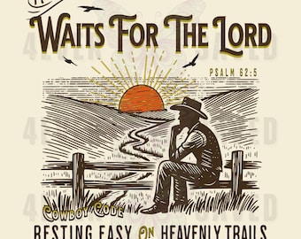 Western Christian Cowboy PNG: Man Of Faith Bible Verse (Digital File 4200x5250 px)