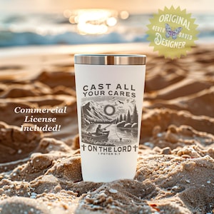 May include: A white stainless steel tumbler with a silver rim, featuring the text "CAST ALL YOUR CARES" and a black and white illustration of a fisherman on a lake. The text "ON THE LORD" and "I PETER 5:7" are also visible.