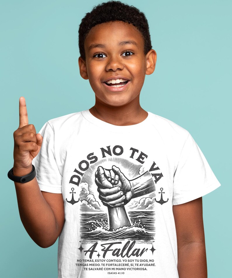 May include: White t-shirt with a graphic design featuring the text "DIOS NO TE VA A Fallar" and a hand reaching out of the water. The design includes anchors and the Bible verse Isaiah 41:10. The shirt is worn by a young person.
