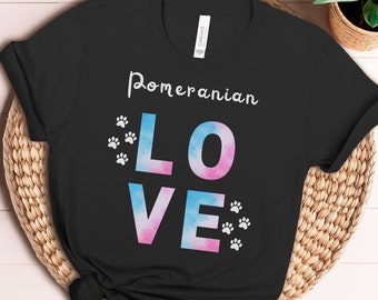 Pomeranian Dog Shirt, Pomeranian Love, Pomeranian Mom, Gift for Pomeranian Lover, Pomeranian, Dog Lover, Tshirt, Tee, Cute Pomeranian Tshirt