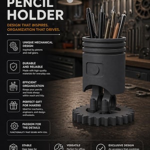May include: A dark gray pencil holder in the shape of an engine piston, holding several pens and pencils. The base is a gear, and the text reads "PENCIL HOLDER" and "DESIGN THAT INSPIRES. ORGANIZATION THAT DRIVES."