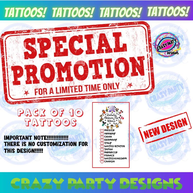 May include: A promotional image for temporary tattoos. The design features a large red stamp that says "SPECIAL PROMOTION" and "FOR A LIMITED TIME ONLY." It also includes a list of countries and the text "PACK OF 10 TATTOOS."