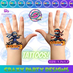 May include: Two temporary tattoos featuring a cartoon ninja holding a sword. The tattoos are on a child's hands. The text on the tattoos says "Evelyn Turns 3". The tattoos are 1.7 inches by 1.7 inches.
