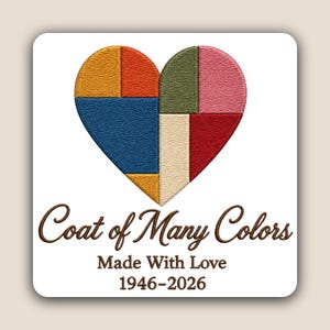 May include: An embroidered patch featuring a heart shape composed of multi-colored geometric segments in yellow, orange, blue, green, pink, cream, and red. Below the heart, the text reads "Coat of Many Colors", "Made With Love", and "1946-2026".