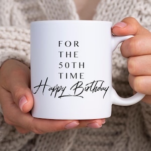 50th Birthday Mug for Women, Funny Gift for Her Turning 50, 50th Birthday Gifts for Men, Close Friend Birthday, 50 years old, 50th bday
