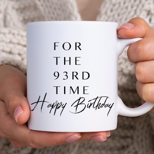 93rd Birthday Mug, 93 year old birthday gifts for women, 93 year old birthday gifts for men, 93rd birthday, 93rd birthday gifts for grandma