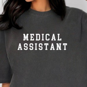Medical Assistant Shirt, Medical Assistant Gift, Medical Nurse Shirt, Gift for Nurse, Nursing School Graduate, Healthcare Shirt, RN Shirt