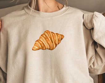 Croissant Sweatshirt, Croissant Lover Sweatshirt, Funny Sweatshirt Gift, Cute Crewneck, Gift for Foodie, Cute Sweatshirt, Croissant Sweater
