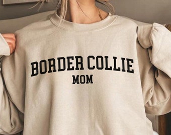 Border Collie Mama Sweatshirt, Border Collie Mama Crewneck, Border Collie Sweatshirt, Border Collie Liebhaber, Border Collie Geschenk, Hund Mama Geschenk