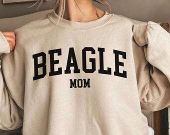 Beagle Mom Sweatshirt, Beagle Mom Crewneck, Beagle Mama Shirt, Gift for Dog Mom, Beagle Gift, Beagle Lover Sweatshirt, Beagle Dog Mom
