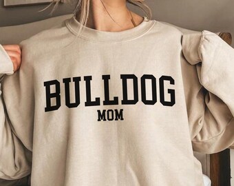 Bulldog mamá sudadera, bulldog mamá camisa, bulldog amante, bulldog regalo, regalo para bulldog mamá, sudadera amante del perro, bulldog mamá Crewneck