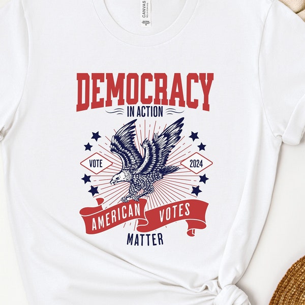 Wahl Shirt, Abstimmung Shirt, Wahl 2024 Geschenk, Democracy in Aktion Shirt, amerikanische Flagge Shirt, politische Shirt, Voting Shirts, Votes Matter