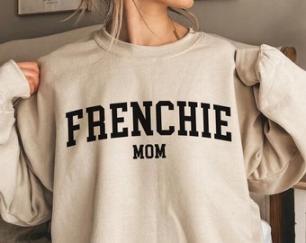 Frenchie Mom Sweatshirt, French Bulldog Mom Sweatshirt, Frenchie Mom Crewneck, Frenchie Sweatshirt, Frenchie Lover, Französische Bulldogge Geschenk