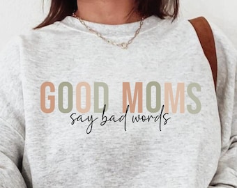 Sweat-shirt Les bonnes mamans disent des gros mots, col rond pour maman drôle, cadeau pour maman, cadeau fête des mères, cadeau d'anniversaire pour maman, sweat-shirt maman mignon