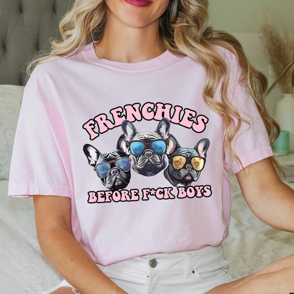 French Bulldog Shirt, Comfort Colors Tee, Funny Frenchie Shirt, Dogs Before Dudes, Gift for Her, Frenchie Lover, Dog Mom, Oversized Shirt