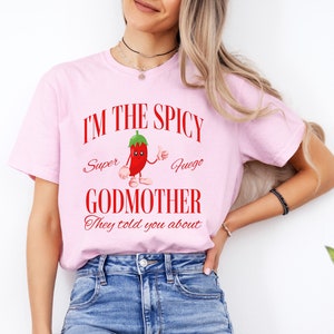 Godmother Comfort Colors Shirt, Spicy Godmother Shirt, Godmother Gift, Aunt Godmother Shirt, Godmother Proposal, Gift for New Godmother