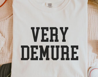 Very Demure Shirt, Very Mindful Very Demure Shirt, Funny Gift, Viral Shirt, Trending Shirt, Cute Shirt, Gift for Her, Comfort Colors Shirt