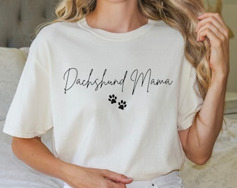 Dachshund Mama Comfort Colors Shirt, Dog Mom Shirt, Gift for Dachshund Mama, Dog Mama Script Shirt, Cute Dachshund Mom Shirt, Dog Lover Gift