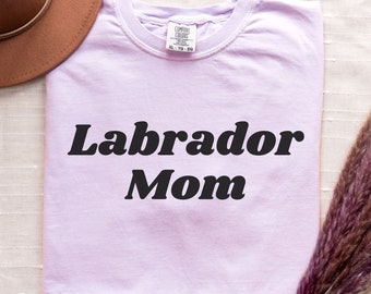 Camisa de mamá labrador, regalo de mamá labrador, camiseta de colores cómodos, regalo para mamá perro, camisa de mamá perro, regalo amante de labrador, camisa de mamá labrador