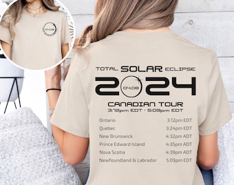 Total Solar Eclipse 2024 Shirt, Canadian Tour Solar Eclipse Tee, Path Of Totality Shirt, Canadian Eclipse Times and Locations, Back Design