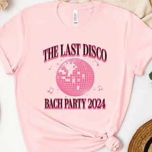 Disco Bachelorette Party Shirt, Bachelorette 2024 Shirts, Last Disco Shirts, Disco Bride Shirt, Retro Disco Bridesmaid, Bridal Party Shirts
