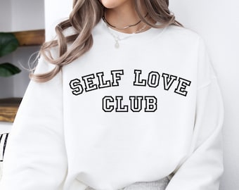 Self Love Club Sweatshirt, Positivität Rundhalsausschnitt, Self Love Era Sweatshirt, Geschenk für sie, süßes Sweatshirt, Ästhetisches Sweatshirt, Selbstliebe Geschenk