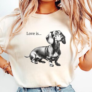 Love is Dachshund Shirt, Dachshund Lover Gift, Dog Mom Gift, Dachshund Mama Shirt, Dog Lover Gift, Doxie Lover Shirt, Mini Weiner Dog Shirt
