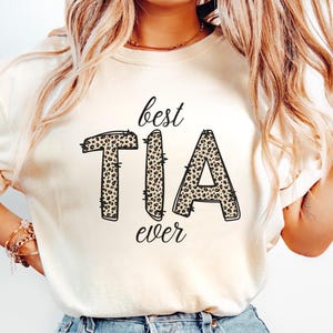 Best Tia Ever Shirt, Tia Shirt, Tia Gifts, Aunt Shirt, Aunt Gift, Auntie Shirt, Gift for Tia, Aunt Clothes, Tia Birthday Gift, Shirt for Tia