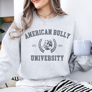 American Bully Sweatshirt, American Bully University Crewneck, American Bully Mom Shirt, Dog Mom Sweatshirt, American Bully Gift, Dog Lover