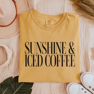 Sunshine & Iced Coffee Shirt, Summer Tshirt, Comfort Colors Tee, Vacay Shirt, Iced Coffee Lover Gift, Cute Gift for Her, Summer Time Shirt