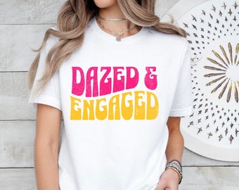 Camisa aturdida y comprometida, camisa de fiesta nupcial, camisa de despedida de soltera, regalo para la novia, regalos de dama de honor, regalo de compromiso, camisa de despedida de soltera