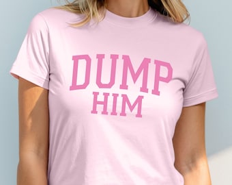 Dump Him Baby Tee, Y2K Baby Tee, Camisa divertida para niña, Regalo para ella, Dump Him Shirt, Girlcore Shirt, Baby Tee Women, Cute Girl Shirt