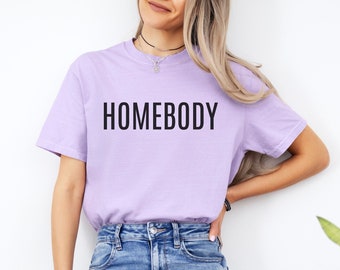 Homebody Shirt, Comfort Colors Homebody Shirt, Trendy Shirt, Funny Introvert Shirt, Minimalist Shirt, Gift for Her, Oversized Comfy Shirt