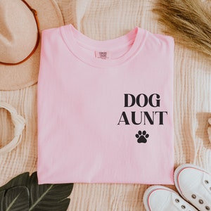 Dog Aunt Shirt, Comfort Colors Tee, Dog Auntie Shirt, Gift for Dog Aunt, Dog Lover Gift, Auntie Gift, Aunt Birthday Gift, Minimalist Dog Tee