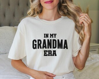 In My Grandma Era Comfort Colors Shirt, Grandma Shirt, Gift for Nana, Gigi Era Shirt, Grammy Birthday Gift, Grandmother to Be, Nanny Tee