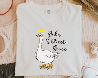God's Silliest Goose Shirt, Comfort Colors Tee, Religious Shirt, Silly Goose Shirt, Christian Shirt, Funny Religious Shirt, Funny Goose Gift