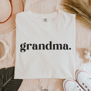 Grandma Shirt, Grandma Gift, Comfort Colors Tee, Grandma Birthday Gift, New Grandmother Shirt, Nanny to be, Pregnancy Reveal Shirt