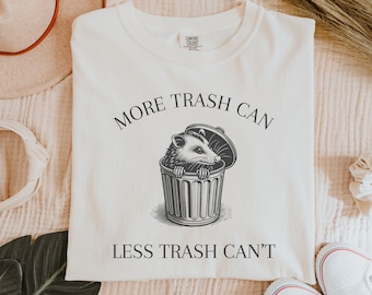 Camisa de zarigüeya, más bote de basura menos bote de basura, camiseta de colores cómodos, camisa de zarigüeya divertida, amante de los animales, camisa irónica, camisa de broma, camiseta de zarigüeya
