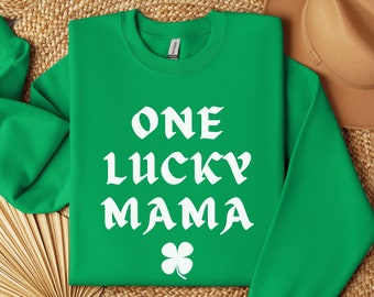 One Lucky Mama Sweatshirt, St Patricks Day Crewneck, Irish Gift for Mom, Irish Sweatshirt, Lucky Sweater, Green Sweater, Mama Gifts