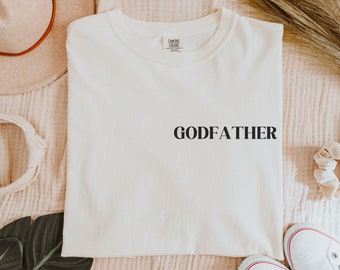 Godfather Shirt, Comfort Colors Tee, Gift for Godfather, Godfather Proposal Gift, Godfather Birthday Gift, Brother Uncle Godfather Shirt