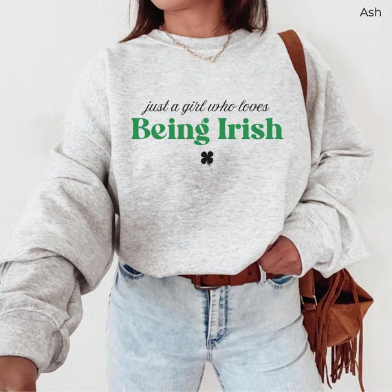 Sweat Just A Girl Who Loves Being Irlandaise, Pull à col rond