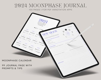 May include: A digital planner with a moon phase calendar for 2024. The calendar is on a tablet screen with a stylus pen. The text "2024 Moonphase Journal" is at the top of the image. The text "Moonphase Calendar" is at the bottom of the image. The text "99 Journal Page with Prompts & Tips" is below the text "Moonphase Calendar".