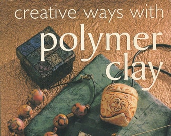 Creative ways with Polymer Clay book