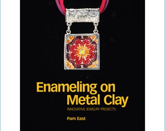 Enameling on Metal Clay book