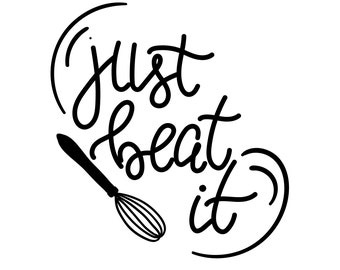 Just Beat It svg | Funny Kitchen (png, jpg, eps, dxf) (Digital Download)