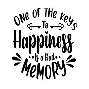 Op de afbeelding: Zwart-witte typografiegrafiek met de tekst "One of the keys to happiness is a bad memory". De tekst is gestyled met een sleutelgat en een sleuteldesigne.