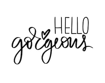 Hello Gorgeous Art Print | Motivational Black and White (Digital Download)