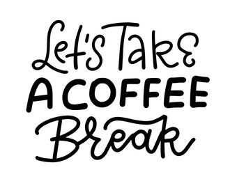 Coffee Break Funny Saying | Black & White Clipart (Digital Download)