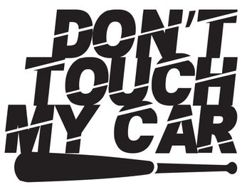Don't Touch My Car sterben geschnitten Aufkleber
